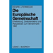 Die Europäische Gemeinschaft: Entwicklung, Zwischenbilanz Und Perspektiven Zum Binnenmarkt 1992