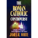 The Roman Catholic Controversy