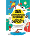 365 Curiosidades Increíbles Sobre El DePorte / 365 Incredible Facts about Sports