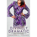 Divinely Dramatic