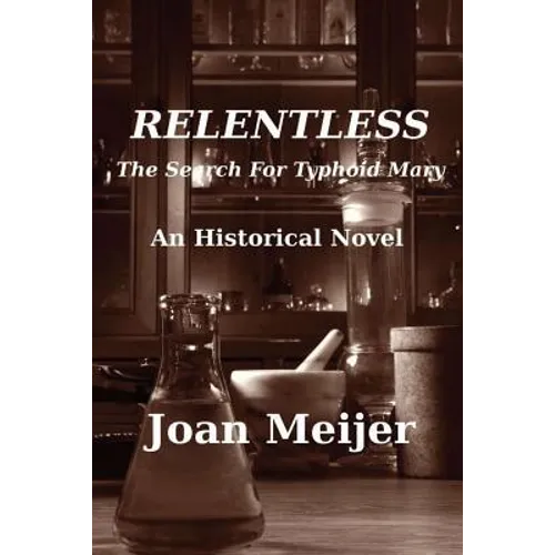 Relentless: The Search For Typhoid Mary