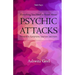 Everything You Need to Know About Psychic Attacks: Prevention, Symptoms, Solutions and more