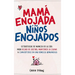 Mamá Enojada Niños Enojados