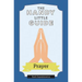 The Handy Little Guide to Prayer