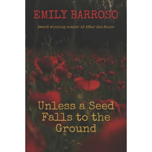 Unless a Seed Falls to the Ground