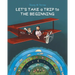 Let's Take a Trip to: The Beginning