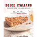 Dolce Italiano: Desserts from the Babbo Kitchen