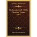 The Groundwork Of The Christian Virtues (1882)