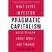 Pragmatic Capitalism: What Every Investor Needs to Know about Money and Finance