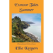 Exmoor Tales - Summer: A Personal Journal of Life on Exmoor