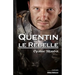 Quentin-le-Rebelle