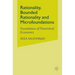 Rationality, Bounded Rationality and Microfoundations: Foundations of Theoretical Economics