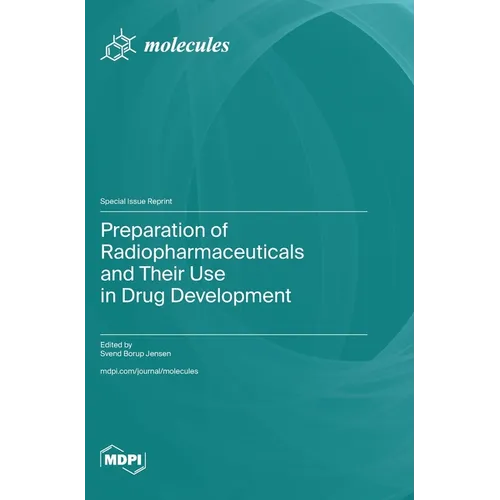 Preparation of Radiopharmaceuticals and Their Use in Drug Development