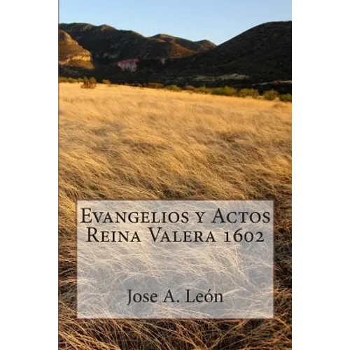 Evangelios y Actos - Reina Valera 1602