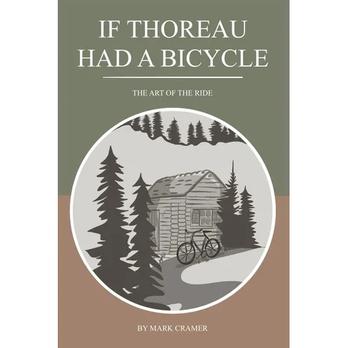 If Thoreau Had a Bicycle: The Art of the Ride