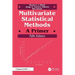 Multivariate Statistical Methods: A Primer