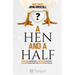 A Hen and a Half: Intriguing Conundrums, Confusing Paradoxes, Baffling Conjectures and Challenging Puzzles