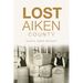 Lost Aiken County