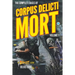 The Complete Cases of Corpus Delicti Mort, Volume 1