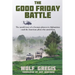 The Good Friday Battle: The Untold Story of a German Platoon in Afghanistan and the American Pilots Who Saved Them