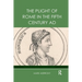 The Plight of Rome in the Fifth Century AD