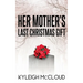 Her Mother's Last Christmas Gift