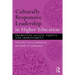 Culturally Responsive Leadership in Higher Education: Promoting Access, Equity, and Improvement