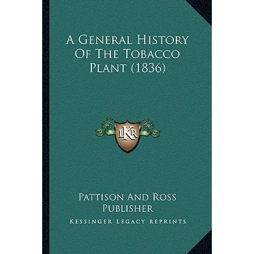 A General History Of The Tobacco Plant (1836)