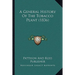A General History Of The Tobacco Plant (1836)