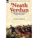 'Neath Verdun: the Experiences of a French Soldier During the Early Months of the First World War
