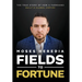 Fields to Fortune: The True Story of How a Farmhand Built a Global Empire