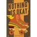 Nothing Is Okay