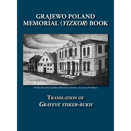 Grajewo Memorial (Yizkor) Book (Grajewo, Poland) - Translation of Grayeve Yisker-Bukh