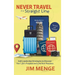Never Travel in a Straight Line: Self-Leadership Strategies to Discover Your Life's Purpose and Live Your Passions
