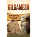 Gilgamesh: Una Fascinante Guía de la Epopeya del rey Gilgamesh