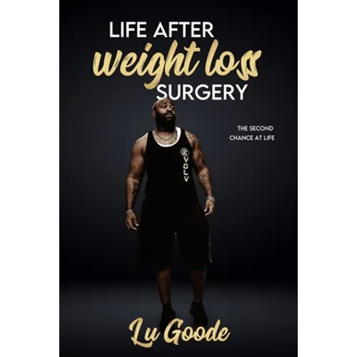 Life After Weight Loss Surgery: Second Chance At Life