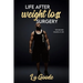 Life After Weight Loss Surgery: Second Chance At Life