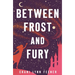 Between Frost and Fury