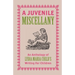 A Juvenile Miscellany: An Anthology of Lydia Maria Child's Writing for Children (Annotated)