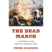 The Dead March: A History of the Mexican-American War
