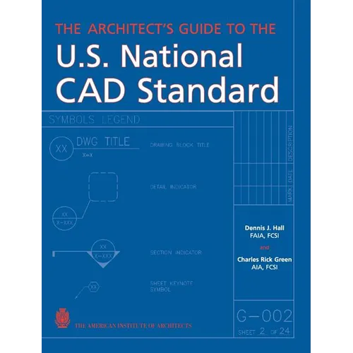 The Architect's Guide to the U.S. National CAD Standard