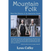 Mountain Folk: More Oral Histories of the Appalachian People