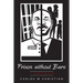 Prison without Bars: It Starts Within