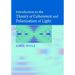Introduction to the Theory of Coherence and Polarization of Light