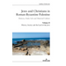 Jews and Christians in Roman-Byzantine Palestine (Vol. 2): History, Daily Life and Material Culture