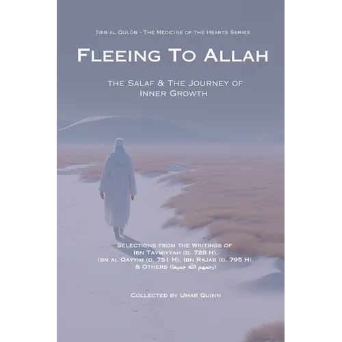 Fleeing to Allah: The Salaf and the Journey of Inner Growth