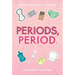 Periods, Period.
