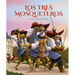 Los Tres Mosqueteros (Edición Álbum Ilustrado) / The Three Musketeers