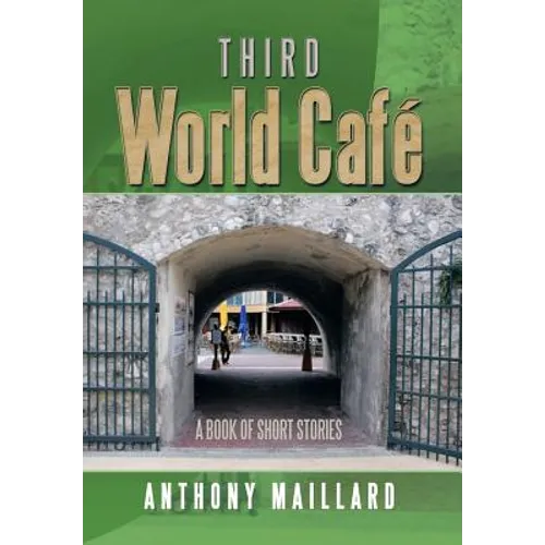 Third World Cafe: A Book of Short Stories