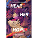 Hear Her Howl
